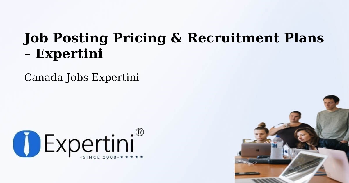 Job Posting Pricing & Recruitment Plans – La Ronge - La Ronge, Canada Jobs Expertini